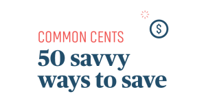 Read more about the article Common cents 50 savvy ways to save