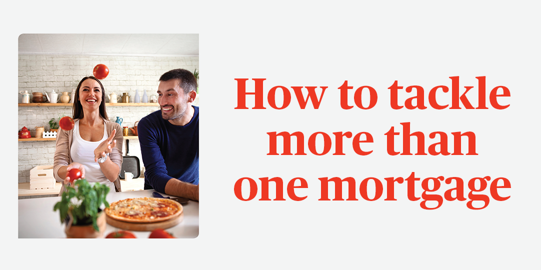 You are currently viewing How to tackle more than one mortgage