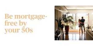 Read more about the article Be mortgage-free by your 50s