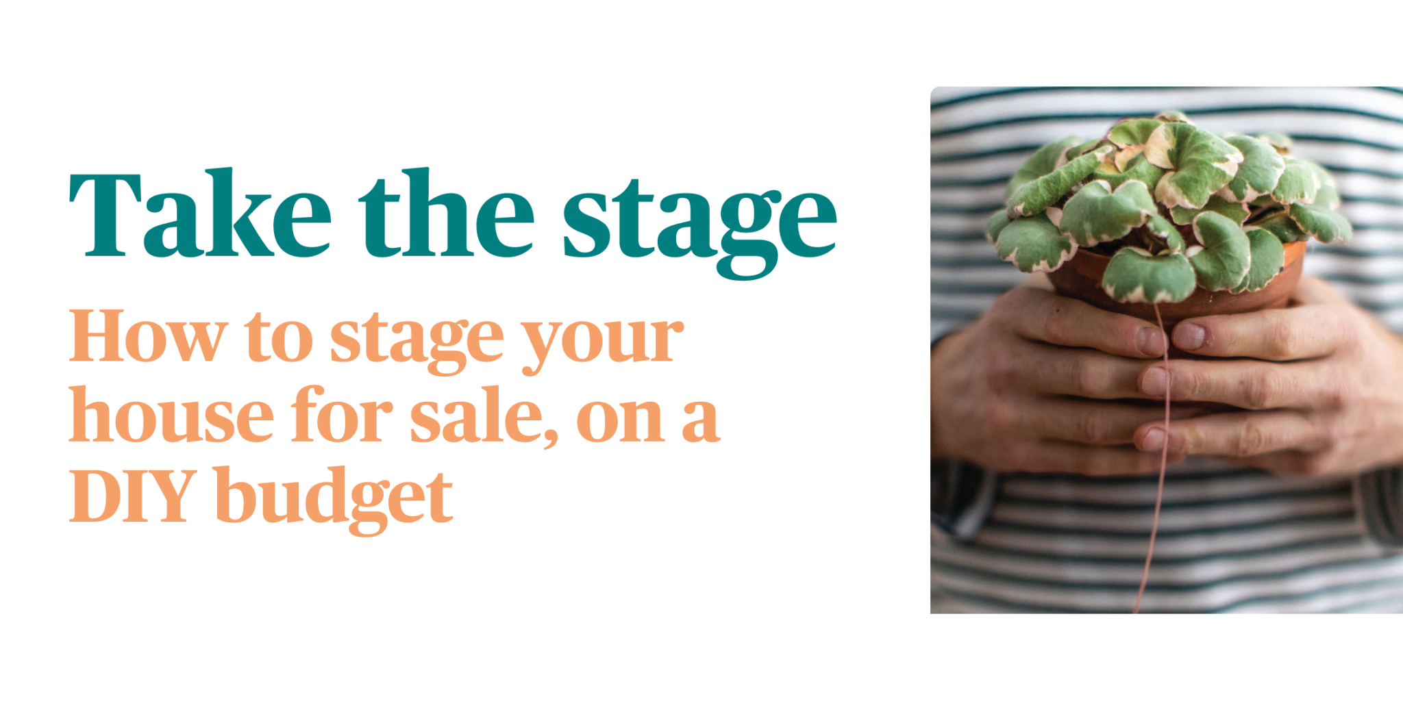 You are currently viewing Take the stage: How to stage your house for sale, on a DIY budget