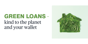 Read more about the article Green loans – kind to the planet and your wallet