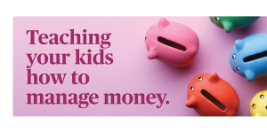 Read more about the article Teaching your kids how to manage money.